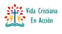 Vida Cristiana en Acción